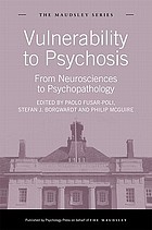 Vulnerability to psychosis : from neurosciences to psychopathology