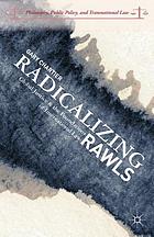Radicalizing Rawls : global justice and the foundations of international law