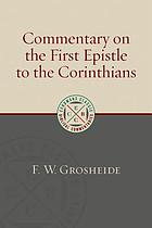 Commentary on the First epistle to the Corinthians : the English text with introduction, exposition and notes