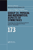 Group 24 : physical and mathematical aspects of symmetries: proceedings of the 24th international colloquium on group theoretical methods in physics, Paris, 15-20 July 2002