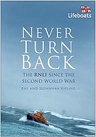 Never turn back : the RNLI since the Second World War