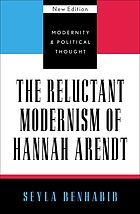 The reluctant modernism of Hannah Arendt