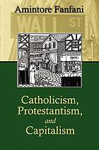 Catholicism, Protestantism, and capitalism