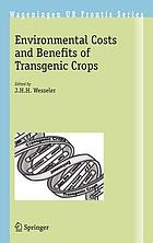 Environmental costs and benefits of transgenic crops