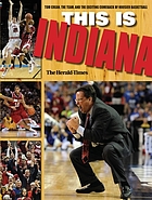 This is Indiana : Tom Crean, the team, and the exciting comeback of Hoosier basketball