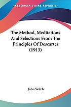 The Method, Meditations, and selections from the Principles of Descartes