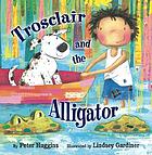 Trosclair and the alligator