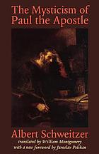 The mysticism of Paul the apostle