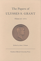 The papers of Ulysses S. Grant. Vol. 25, 1874