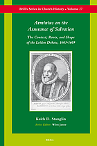 Arminius on the assurance of salvation : the context, roots, and shape of the Leiden debate, 1603-1609