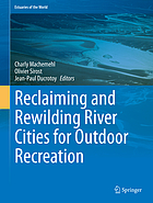 Reclaiming and rewilding river cities for outdoor recreation