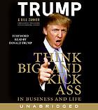 Think big and kick ass in business and life