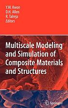 Multiscale modeling and simulation of composite materials and structures