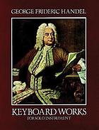 Keyboard works for solo instrument : from the Deutsche Händelgesellschaft Edition
