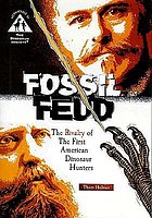 Fossil feud : the rivalry of the first American dinosaur hunters