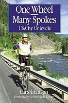 One wheel, many spokes : USA by unicycle