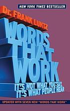 Words that work : it's not what you say, it's what people hear