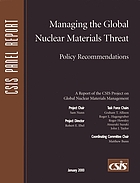 Managing the global nuclear materials threat : a report of the CSIS Nuclear Materials Management Project