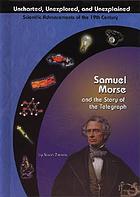 Samuel Morse, and the story of the telegraph