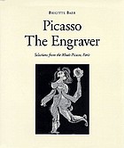 Picasso the engraver : selections from the Musée Picasso, Paris