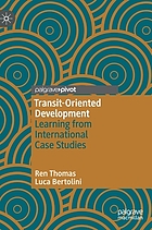 Transit-oriented development : learning from international case studies