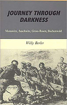 Journey through darkness : Monowitz, Auscwitz, Gross-Rosen, Buchenwald