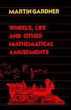 Wheels, life, and other mathematical amusements