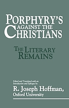 Porphyry's Against the Christians : the literary remains