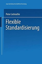 Flexible Standardisierung ein dezentrales Produktionsmanagement-Konzept für kleine und mittlere Unternehmen