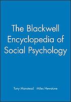 The Blackwell encyclopedia of social psychology