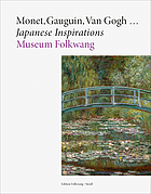Monet, Gauguin, Van Gogh ... : Japanese inspirations