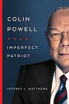Colin Powell : imperfect patriot