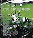 100 Years Studio Babelsberg : the art of filmmaking