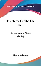 Problems of the Far East; Japan, Korea, China