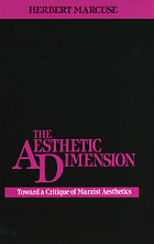 The aesthetic dimension : toward a critique of Marxist aesthetics