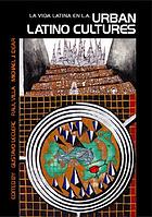 La vida latina en L.A. urban Latino cultures