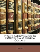 Hygini Astronomica, ex codicibus a se primum collatis