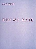 Kiss me, Kate