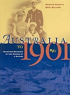 Australia to 1901 : selected readings in the making of a nation