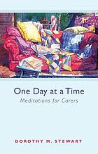 One day at a time : meditations for carers