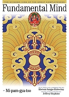 Fundamental mind : the Nyingma view of the great completeness