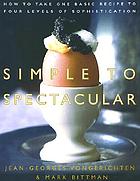 Simple to spectacular : how to take one basic recipe to four levels of sophistication