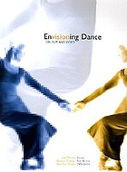 Envisioning dance on film and video