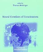 Neural correlates of consciousness : empirical and conceptual questions