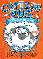 Captain Pug : the dog who sailed the seas