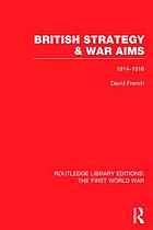 British strategy & war aims, 1914-1916