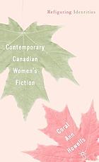 Contemporary Canadian women's fiction : refiguring identities