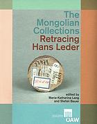 The Mongolian collections : retracing Hans Leder