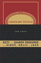 Ordinary people : our story