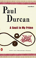 A snail in my prime : new and selected poems